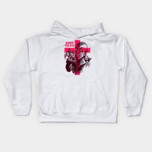 Born to die Kids Hoodie